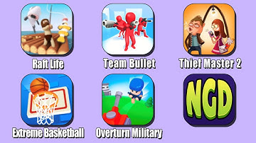 Raft Life, Team Bullet, Thief Master 2, Extreme Basketball, Overturn Military | New Games Daily