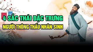 4 sắc thái đặc trưng chỉ có ở những người thông thấu nhân sinh