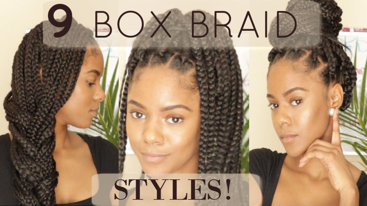 9 WASY TO STYLE YOUR BOX BRAID ! How To - *BOX BRAID HAIRSTYLES* - YouTube