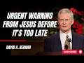 David A. Bednar | Urgent Warning from Jesus Before It's Too Late