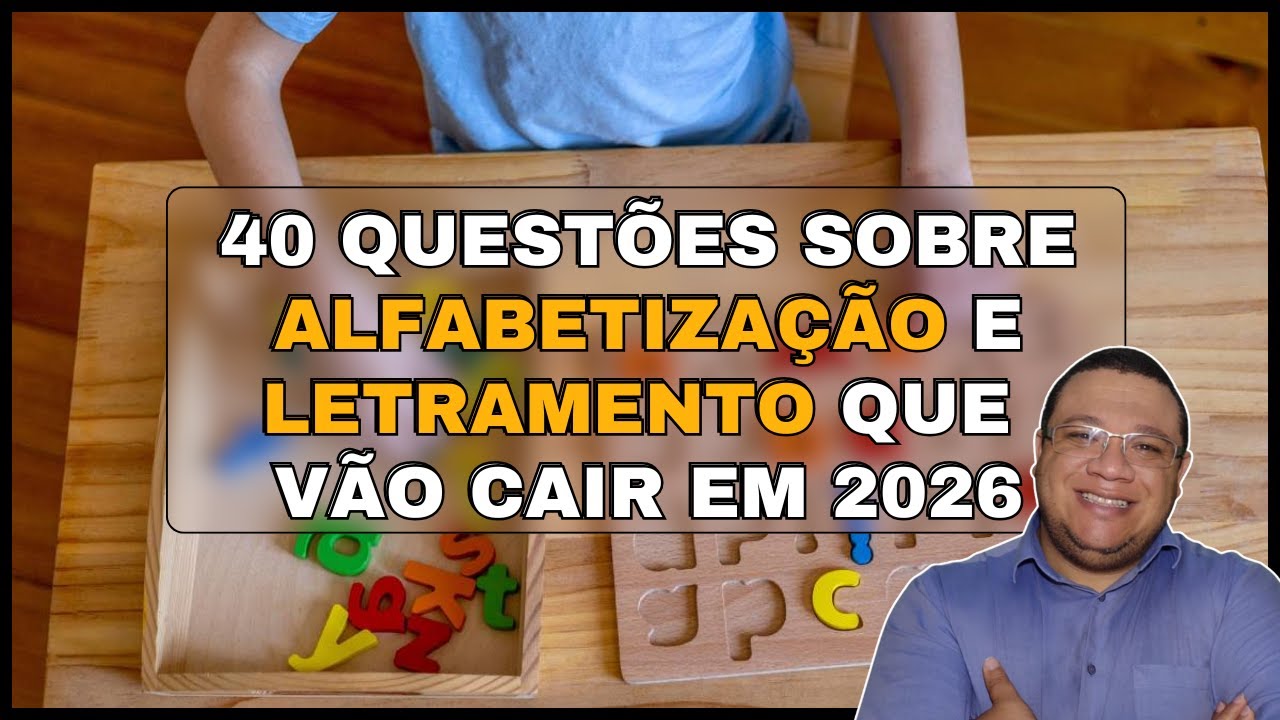Questões sobre alfabetização e letramento que vão cair em 2026