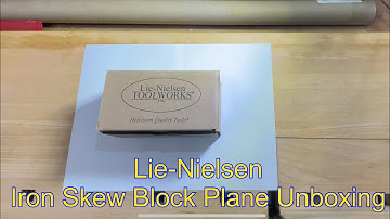 Lie Nielsen No. 140 Iron Skew Block Plane Unboxing