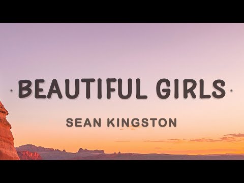 Sean Kingston - Beautiful Girls (Lyrics)