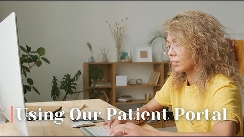 Using Our Patient Portal