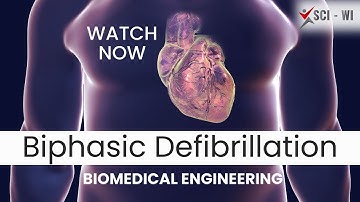 Biphasic Defibrillation | SCI - WI | Biomedical Engineering