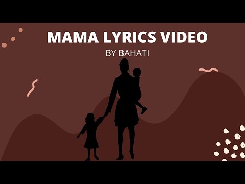 MAMA LYRICS VIDEO BY BAHATI OFFICIAL
