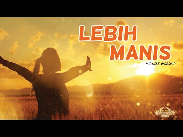 Lagu Rohani - Lebih Manis