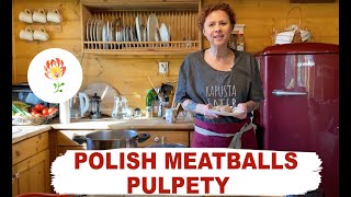 Polish dinner: MEATBALLS  PULPETY  How to make Polish food.