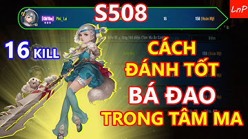 VLTK Mobile - S508 - Cách Đánh Bá Đao Tốt Trong Tâm Ma | LnP