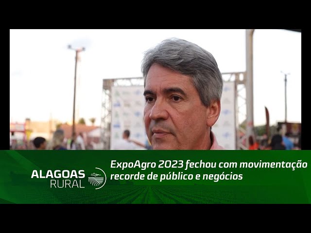 ExpoAgro 2023 fechou com movimentação recorde de público e negócios