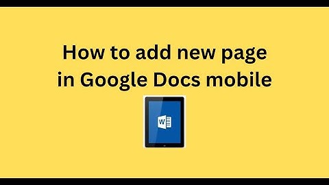 How to add new page in Google Docs mobile
