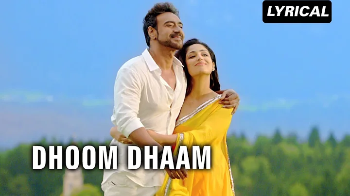Dhoom Dhaam (Lyrical Song) | Action Jackson | Ajay...