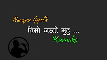Narayan Gopal || Timro jasto mutu || Karaoke with Lyrics