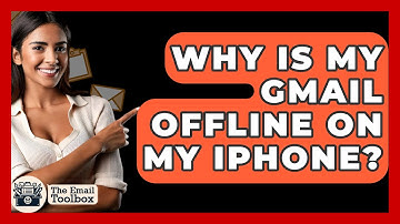 Why Is My Gmail Offline On My iPhone? - TheEmailToolbox.com