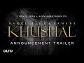 Khushal  announcement trailer 4kenglish  dltd pictures