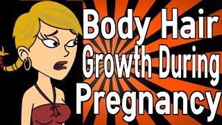 Body Hair Growth During Pregnancy