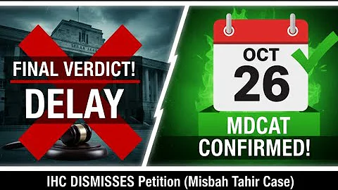MDCAT 2025: FINAL VERDICT! 🚨 IHC Dismisses Delay Petition! | NO POSTPONEMENT