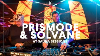 Prismode & Solvane at Sauna Sessions by Ritter Butzke