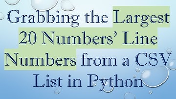 Grabbing the Largest 20 Numbers