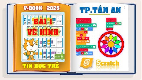 LẬP TRÌNH PYTHON - SCRATCH | TIN HỌC TRẺ TP.TÂN AN 2024-  2025 | BÀI 1: VẼ HÌNH
