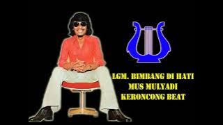 Lgm. BIMBANG DI HATI Mus Mulyadi Keroncong Beat