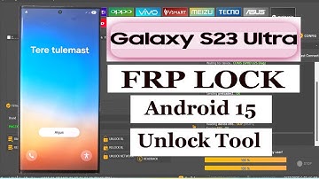 Samsung Galaxy S23 Ultra (SM-S918B) & Bypass FRP Lock Easily with Android 15/16 Via Unlock Tool!✅💥🔓
