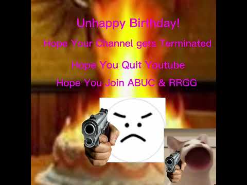 Unhappy Birthday To