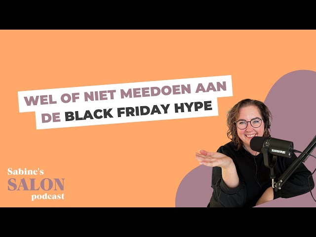 🎙️#23 Wel of niet meedoen aan de Black Friday hype met je salon