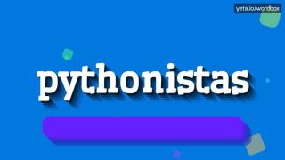 HOW TO PRONOUNCE PYTHONISTAS! [BEST QUALITY VOICES]