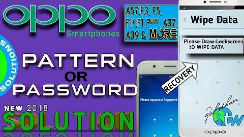 OPPO A57,F3, F5, F1s,F1 Plus, A37, A39 & more | forget PATTERN OR PASSWORD Lock Solution