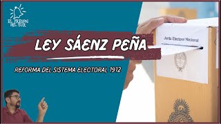 LA LEY SAENZ PEÑA - 1912