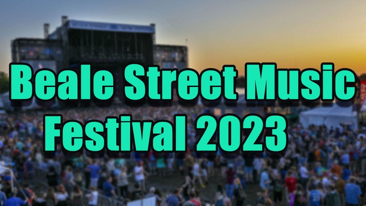 Beale Street Music Festival 2023 Lineup, Live Stream and Tickets Info