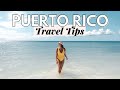 Puerto Rico Travel Tips: Everything you Need to Know- Dana Berez