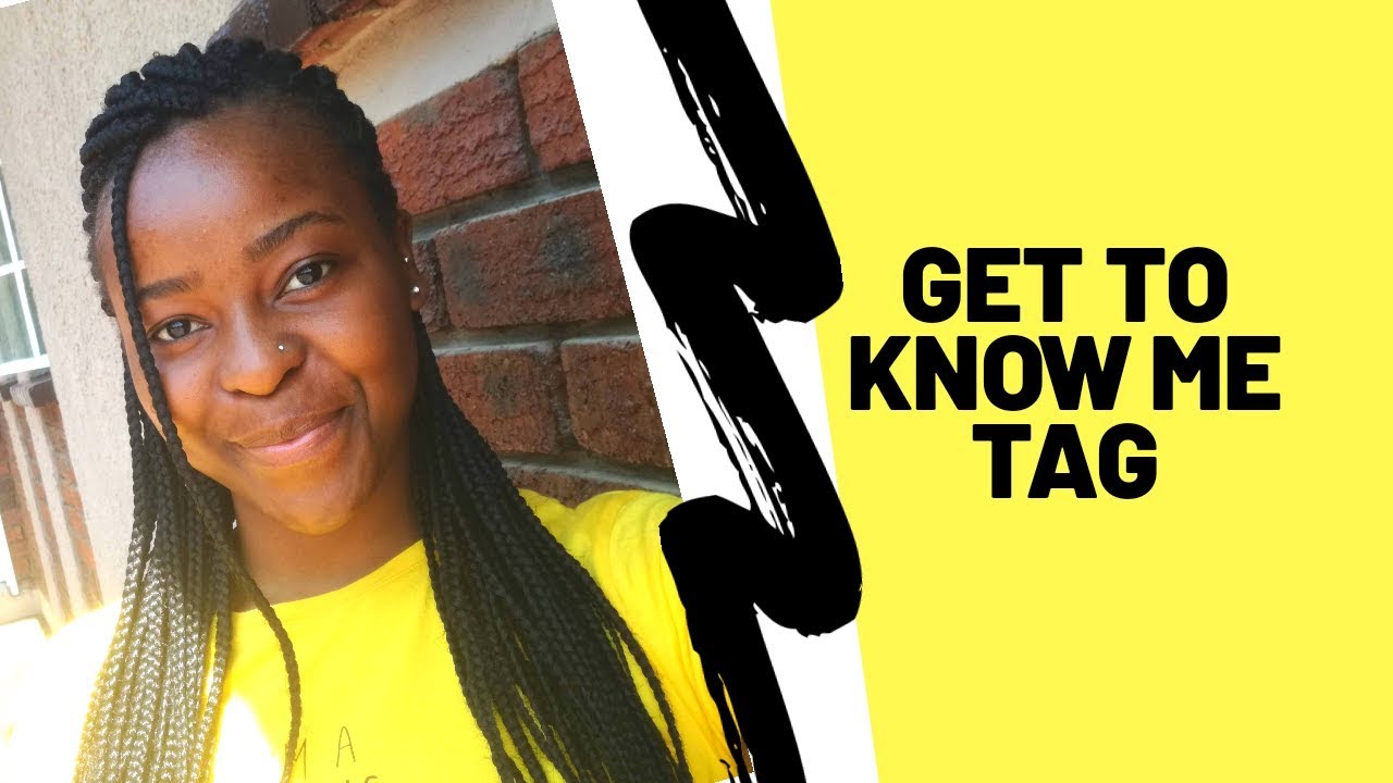 GET TO KNOW ME TAG || ZIMBABWEAN YOUTUBER