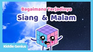 Siang & Malam | Bagaimana Terjadinya Siang Dan Malam | Kiddie Genius | Video Edukasi Anak