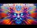 Shamanic Trance: STRONG Spiritual Third Eye Meditation - Dark Night Of The SOUL Cleanse - 3rd Eye Hz