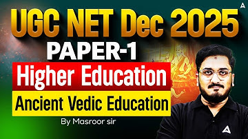 UGC NET Paper 1 Higher Education Ancient Vedic Education | Higher Education System UGC NET Paper 1