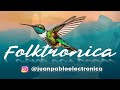 Juan pablo ulloa  folktronica music volumen 6
