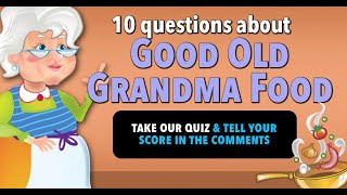 grandma food quiz