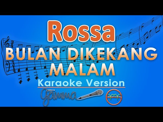 Rossa - Bulan Dikekang Malam (Karaoke Lirik Tanpa Vokal) by GMusic class=