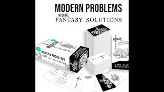 Modern Problems: Require "Fantasy Solutions"