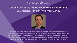 On The Use Of Outcome Tests For Detecting Bias In Decision Making With Ivan Canay