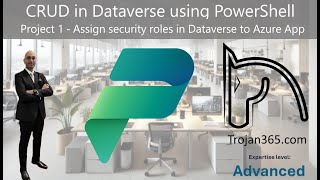 Admin Training    Project 1   Assign Security roles in Dataverse to an Azure app