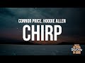 Connor Price Hoodie Allen Chirp Lyrics mp3