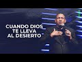 Cuando Dios te lleva al Desierto | Pastor Juan Carlos Harrigan |1506