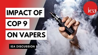 COP9 and Its Impact on Vapers