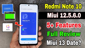 Redmi note 10 Miui 12.5.6.0 new update features & review | Miui 13 date, redmi note 10 update