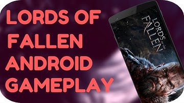 LORDS OF THE FALLEN - Android/IOS Gameplay
