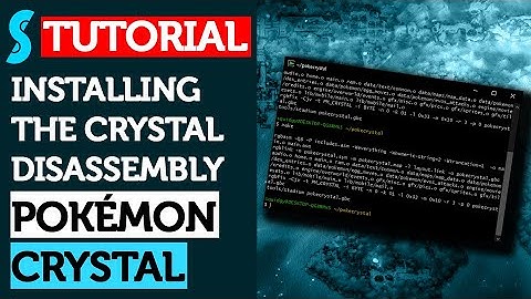 TUTORIAL: Installing the Pokémon Crystal Disassembly