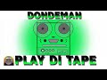 Dondemanplay di tapecjrecords production